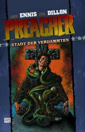 Preacher 05 - Stadt der Verdammten de Garth Ennis