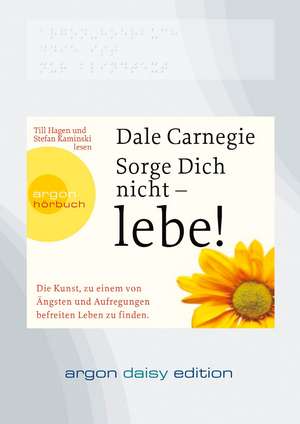 Sorge dich nicht - lebe! (DAISY Edition) de Dale Carnegie