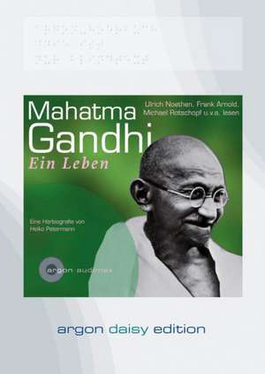 Mahatma Gandhi. Ein Leben (DAISY Edition) de Heiko Petermann