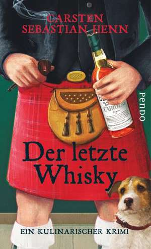 Der letzte Whisky de Carsten Sebastian Henn