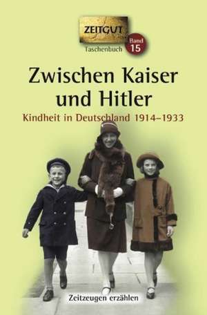 Zwischen Kaiser und Hitler de Jürgen Kleindienst