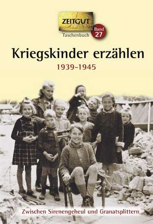 Kriegskinder erzählen de Jürgen Kleindienst