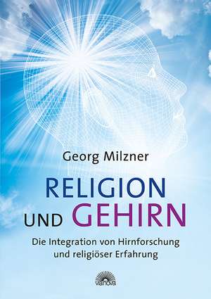 Milzner, G: Religion und Gehirn