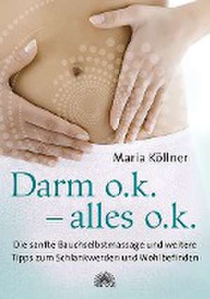 Darm o.k. - alles o.k. de Maria Köllner