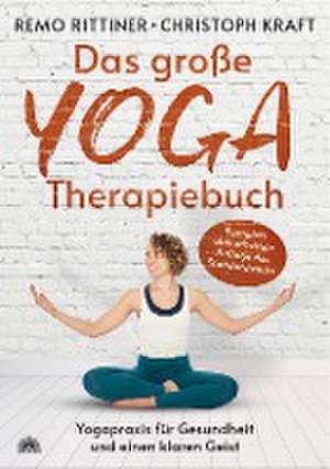 Das große Yoga-Therapiebuch de Remo Rittiner