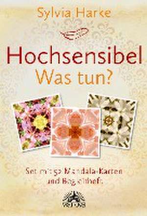 Hochsensibel - Was tun? de Sylvia Harke