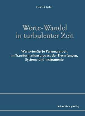 Werte-Wandel in turbulenter Zeit de Manfred Becker