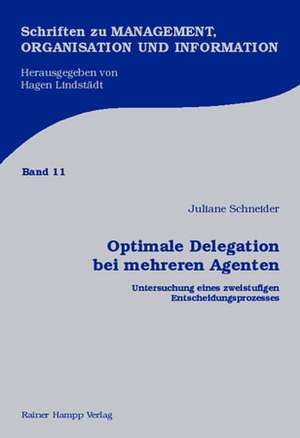 Optimale Delegation bei mehreren Agenten de Juliane Schneider