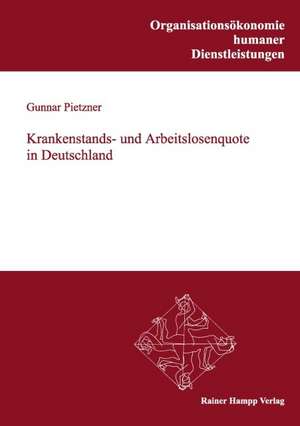 Krankenstands- und Arbeitslosenquote in Deutschland de Gunnar Pietzner