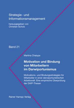 Motivation und Bindung von Mitarbeitern im Darwiportunismus de Martina Chalupa