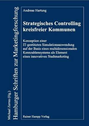 Strategisches Controlling kreisfreier Kommunen de Andreas Hartung