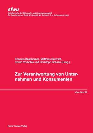 Zur Verantwortung von Unternehmen und Konsumenten de Thomas Beschorner