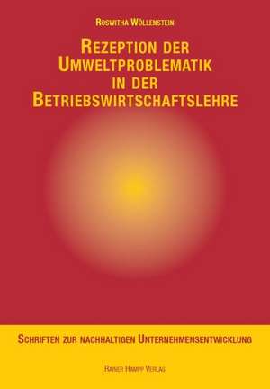 Rezeption der Umweltproblematik in der Betriebswirtschaftslehre de Roswitha Wöllenstein