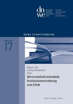 Wirtschaftskriminalität, Institutionenordnung und Ethik de Albert Löhr