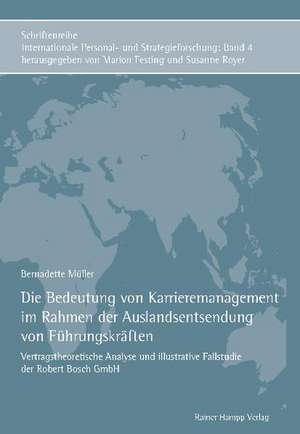 Die Bedeutung von Karrieremanagement im Rahmen der Auslandsentsendung von Führungskräften de Bernadette Müller