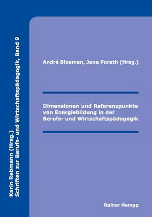 Dimensionen und Referenzpunkte von Energiebildung in der Berufs- und Wirtschaftspädagogik de André Bloemen