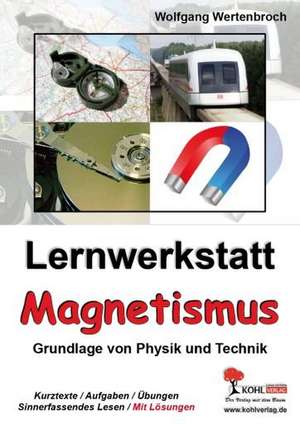 Lernwerkstatt "Magnetismus" de Wolfgang Wertenbroch