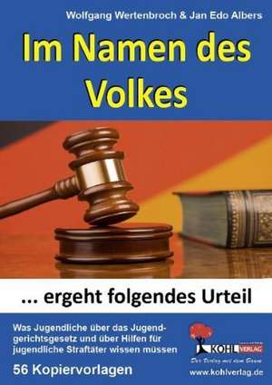 Im Namen des Volkes ... ergeht folgendes Urteil de Wolfgang Wertenbroch