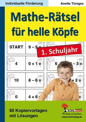 Mathe-Rätsel lösen / 1. Schuljahr de Anette Töniges