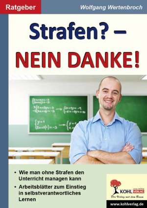 Strafen? - NEIN DANKE! de Wolfgang Wertenbroch