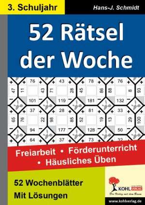 52 Rätsel der Woche / 3. Schuljahr de Hans-J. Schmidt