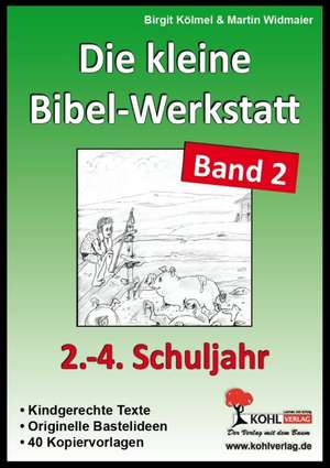 Die kleine Bibel-Werkstatt / Band 2 (2.-4. Sj.)