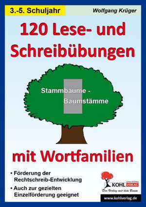 120 Lese- und Schreibübungen mit Wortfamilien