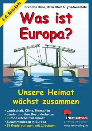 Was ist Europa? - Unsere Heimat wächst zusammen de Ulrike Stolz