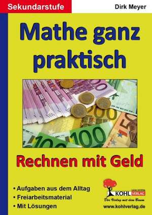 Mathe ganz praktisch - Rechnen mit Geld (SEK I)