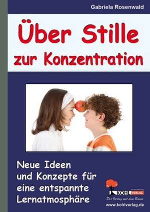 Über Stille zur Konzentration