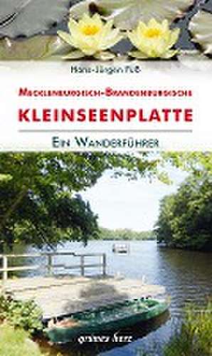 Wanderführer Mecklenburgisch-Brandenburgische Kleinseenplatte de Hans-Jürgen Fuß