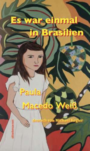 Es war einmal in Brasilien de Paula Macedo Weiß