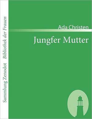 Jungfer Mutter de Ada Christen