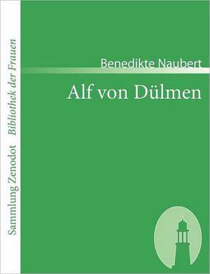 Alf von Dülmen de Benedikte Naubert