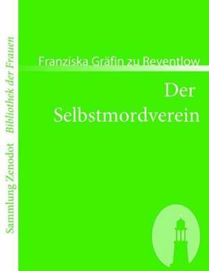 Der Selbstmordverein de Franziska Gräfin zu Reventlow