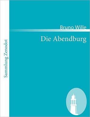 Die Abendburg de Bruno Wille