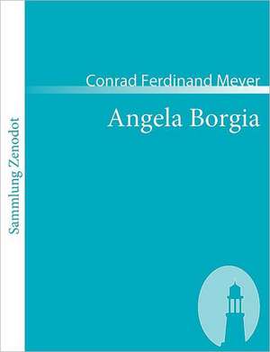 Angela Borgia de Conrad Ferdinand Meyer