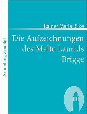 Die Aufzeichnungen des Malte Laurids Brigge de Rainer Maria Rilke