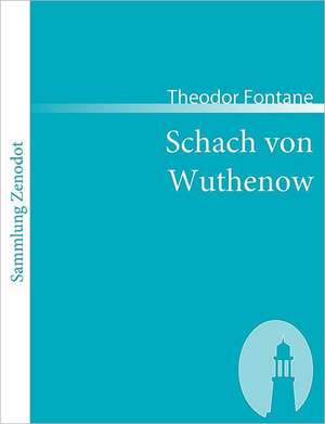 Schach von Wuthenow de Theodor Fontane