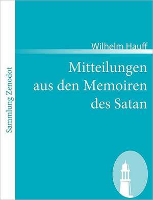 Mitteilungen aus den Memoiren des Satan de Wilhelm Hauff