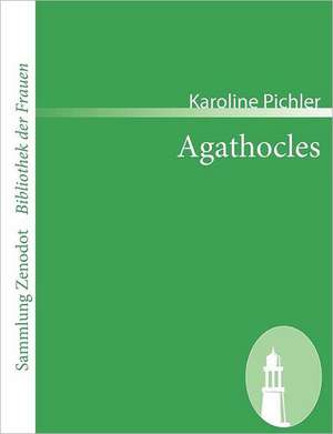 Agathocles de Karoline Pichler