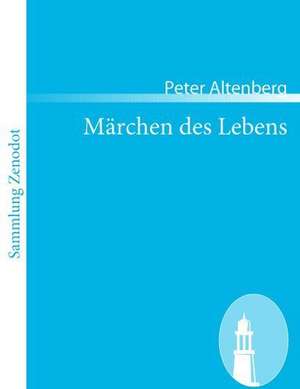 Märchen des Lebens de Peter Altenberg