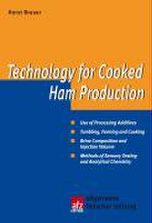 Technology for Cooked Ham Production de Horst Brauer