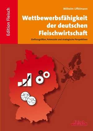 Wettbewerbsfähigkeit der deutschen Fleischwirtschaft