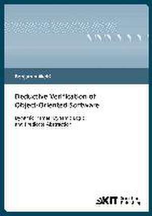 Deductive verification of object-oriented software : dynamic frames, dynamic logic and predicate abstraction de Benjamin Weiß