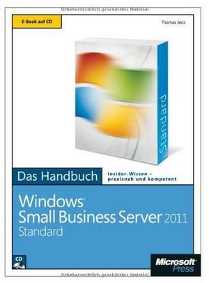 Microsoft Windows Small Business Server 2011 Standard - Das Handbuch de Thomas Joos