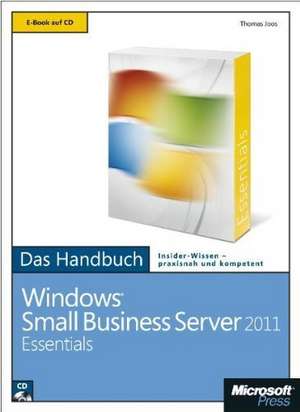 Microsoft Windows Small Business Server 2011 Essentials - Das Handbuch de Thomas Joos