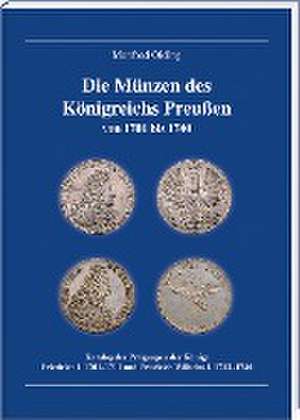 Die Münzen des Königreichs Preußen 1701-1740 de Manfred Olding