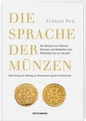 Die Sprache der Münzen de Eckhart Pick