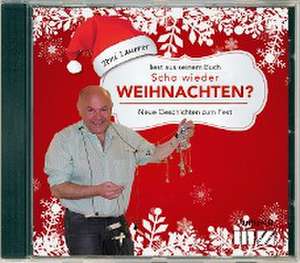 Scho wieder Weihnachten? de Toni Lauerer